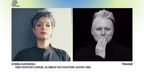 Dobbelomvisning: med kurator Carmel Alabbasi og kunstner Jannik Abel 
