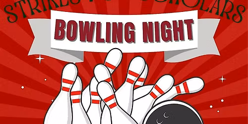 Strikes for Scholars: Scholarship Bowling Night