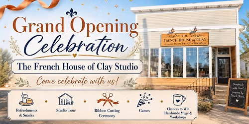 Grand Opening Celebration at The French House of Clay Studio