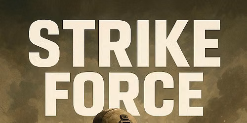 Strike force coming out 