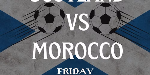 SCOTLAND \ud83c\udff4\udb40\udc67\udb40\udc62\udb40\udc73\udb40\udc63\udb40\udc74\udb40\udc7f VS MOROCCO \ud83c\uddf2\ud83c\udde6 