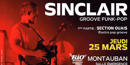 Concert Funk Groove - SINCLAIR + Section Ouais @ \u00c9MERGENCE - Montauban (82)