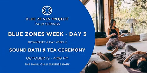 Sound Bath & Tea Ceremony - BZP Palm Springs - (P9 Right Outlook)