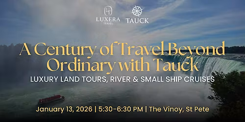 Tauck Luxury Land Tours, River & Small Ship Cruise Seminar by Luxera Travel