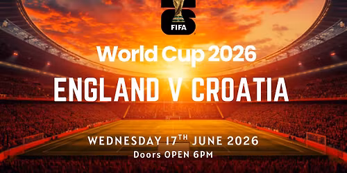 England V Croatia World Cup 2026
