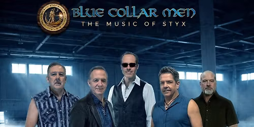 Blue Collar Men [Styx Tribute] w\/Desolation Angels [Bad Company Tribute]
