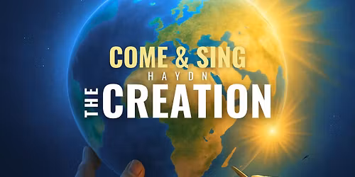 Come & Sing Haydn's The Creation