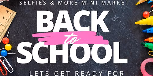 Back To School Bash Free School Supplies Market!