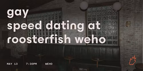 Friend or Flame Gay Speed Dating | Roosterfish | Weho