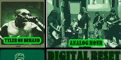 Digital Reset feat. Analog Hour with Don Kuzan + Tyler on Demand + L.E.A.N. + Willowtree