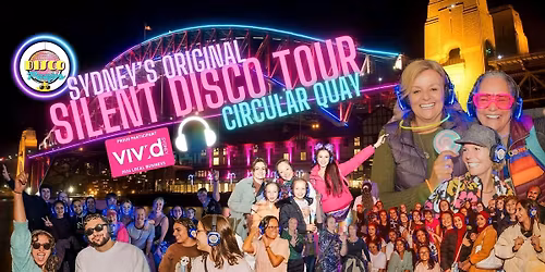 VIVID Sydney Silent Disco Tour | Circular Quay | DISCO PEEPS