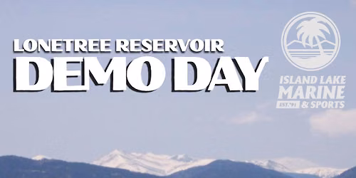 🌊🚤 LONETREE RESERVOIR DEMO DAY 🚤🌊