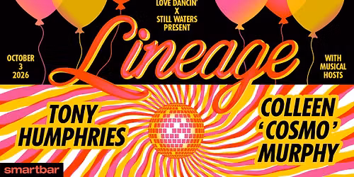 Lineage ft. Colleen 'Cosmo' Murphy * Tony Humphries