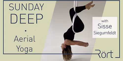 Sunday Deep: Aerial Yoga - Play & Surrender
