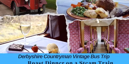 Roast Dinner on a steam train - Vintage Bus trip 