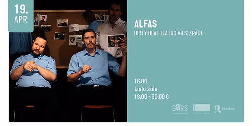 ALFAS. Dirty Deal Teatro viesizr\u0101de