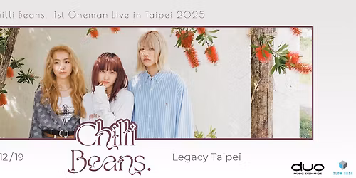 Chilli Beans. 1st Oneman Live in Taipei 2025