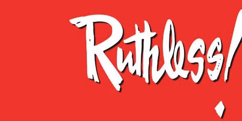 Ruthless! The Musical