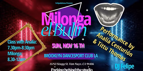Milonga El Bul\u00edn with a special performance by Analia & Tittu