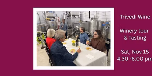 Trivedi Winery Tour & Tasting