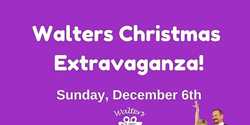 Walters Christmas Extravaganza 2026!