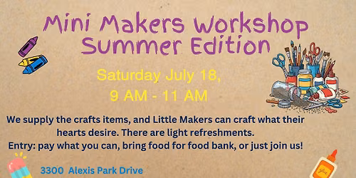 Mini Makers Workshop: Summer Edition