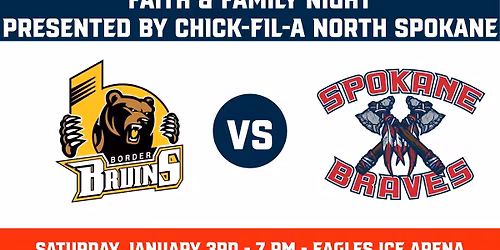 Grand Forks Border Bruins vs Spokane Braves - Faith and Family Night presented by Chick-Fil-A