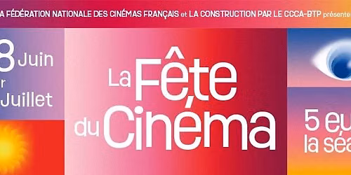La F\u00eate du Cin\u00e9ma - Du 28 juin au 1er juillet