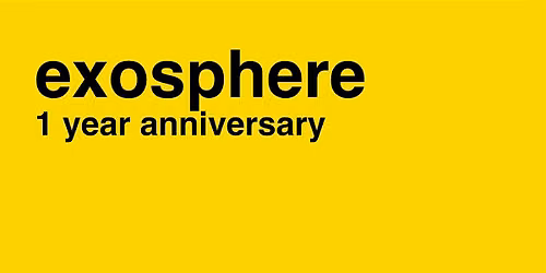 Exosphere 007: One Year Anniversary