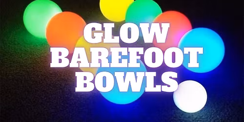 \u2728\ud83d\udca1 GLOW BAREFOOT BOWLS NIGHT \ud83d\udca1\u2728Beecroft Bowling Club - The Verandah Beecroft