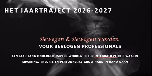 Het jaartraject "Bewegen & Bewogen" worden voor bevlogen professionals 