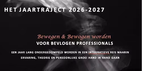 Het jaartraject "Bewegen & Bewogen" worden voor bevlogen professionals 