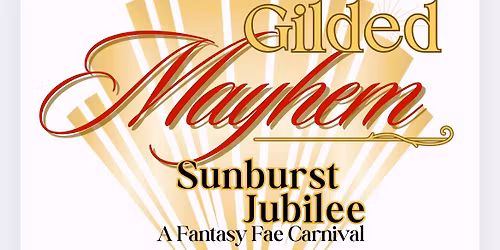 Fantasy Ball- Gilded Mayhem ~Jubilee ~Carnival