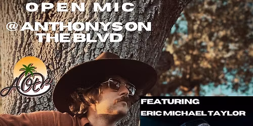 Open Mic at AOTB featuring Eric Michael Taylor