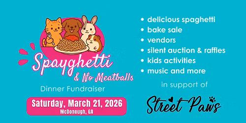 Street Paws 11th Annual Spayghetti & No Meatballs Dinner Fundraiser
