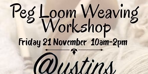 Peg Loom Weaving Workshop