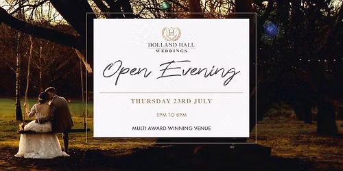 July Open Evening at Holland Hall 