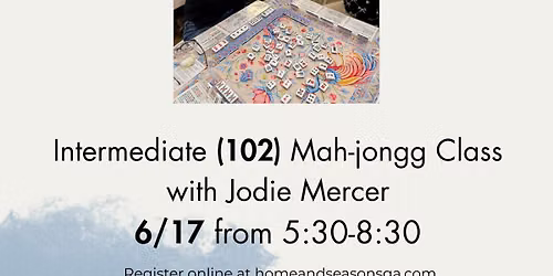 Intermediate (102) Mah-jongg Class 6\/17 5:30-8:30