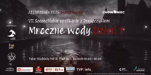 Mroczne wody - Dzie\u0144 1 - VII Szczeci\u0144skie Spotkanie z Dreszczykiem