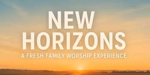 New Horizons Family Service at Candleberry Chapel