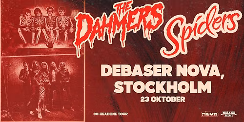 Spiders + The Dahmers | Debaser Nova