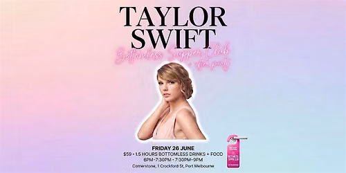 Taylor Swift Bottomless Supper Club + After Party