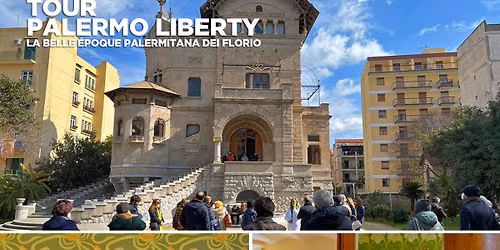 Tour Palermo Liberty | La Belle époque palermitana dei Florio — Palermo, Sicily