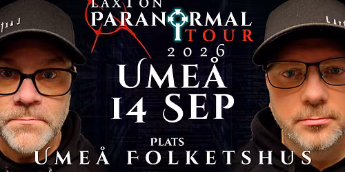 LaxTon Paranormal Tour Umeå 2026