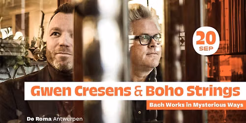 Gwen Cresens & Boho Strings Antwerp: Bach Works in Mysterious Ways