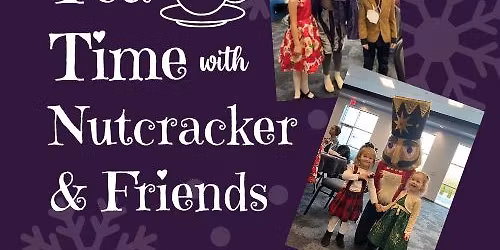 Tea Time with Nutracker & Friends
