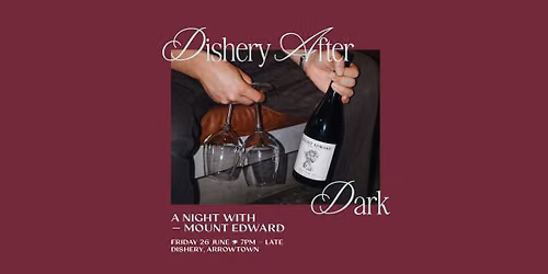 Dishery After Dark - A Night With Mount Edward
