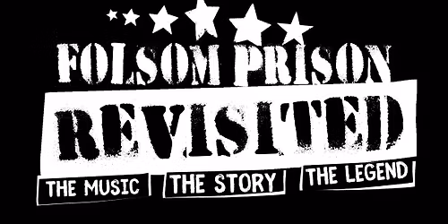 Folsom Prison Revisited