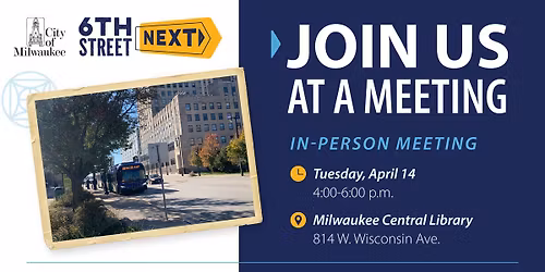 Public Involvement Meeting #2: 6th Street Next