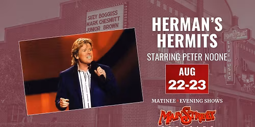 Herman's Hermits | Evening Show on Aug 22 | LIVE at Main Street Crossing
